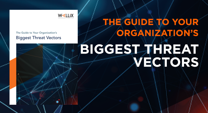 The Guide to your Organization's Biggest Threat Vectors | WALLIX